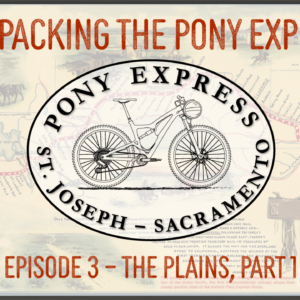 Bikepacking-the-Pony-Express-Episode-03