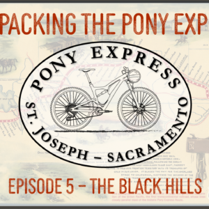Bikepacking-the-Pony-Express-Episode-05
