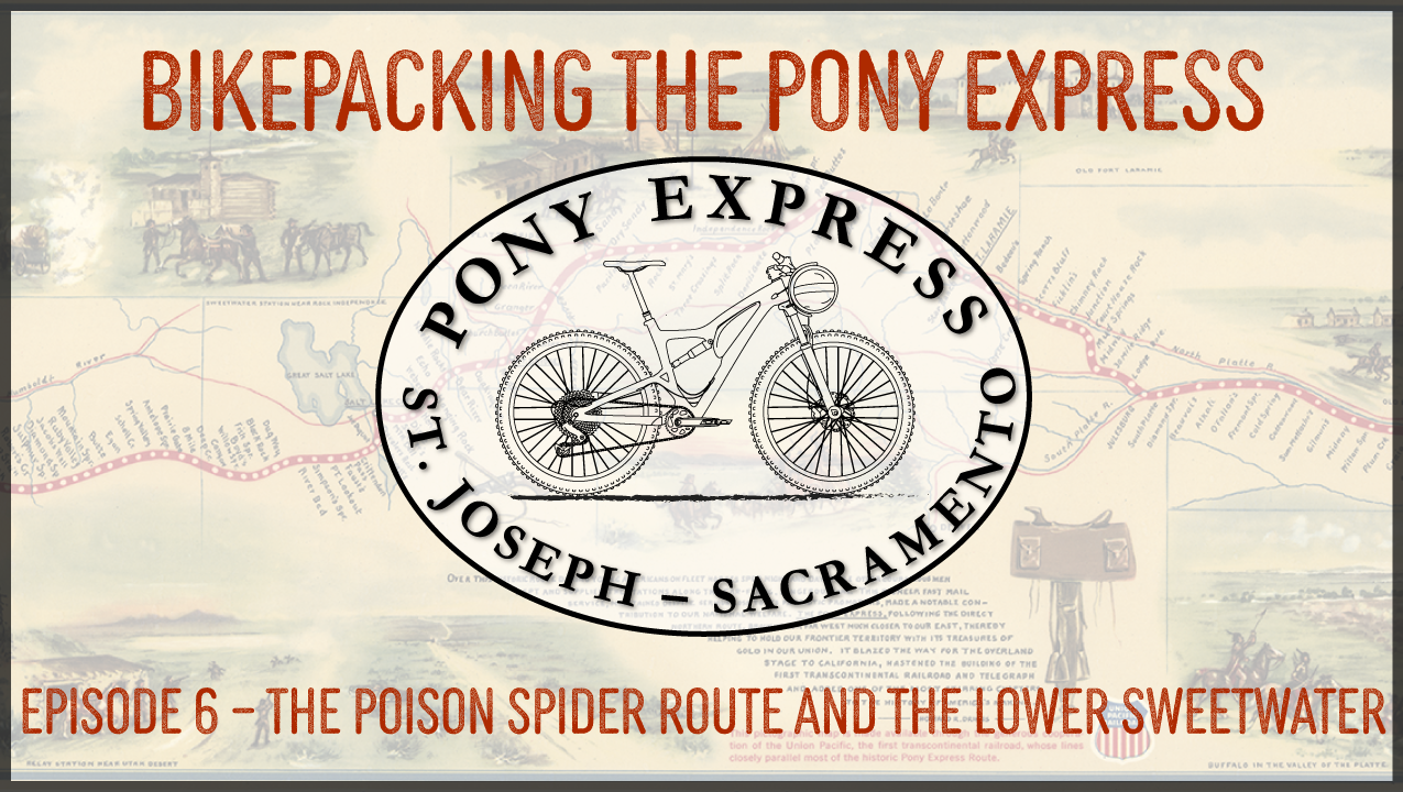 Bikepacking the Pony Express – Episode 7