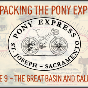 Bikepacking-the-Pony-Express-Episode-09