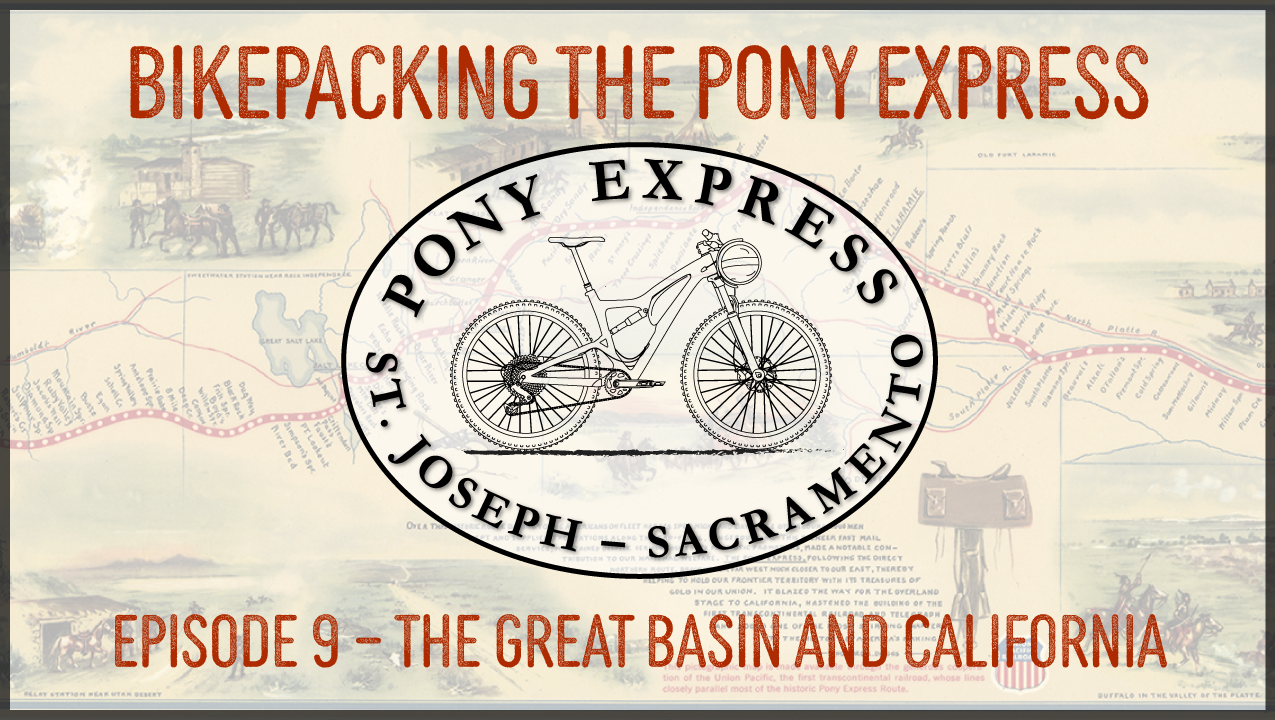 Bikepacking the Pony Express – Episode 9