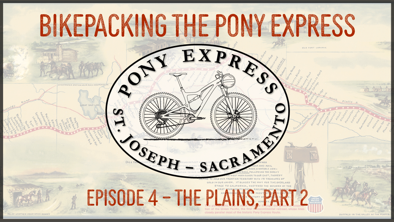 Read more about the article Bikepacking the Pony Express – Episode 4