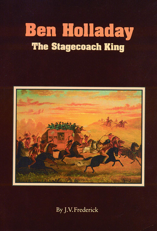 Ben Holladay, The Stagecoach King
